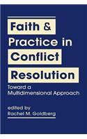 Faith and Practice in Conflict Resolution