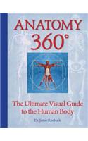 Anatomy 360: The Ultimate Visual Guide to the Human Body