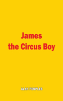 James the Circus Boy