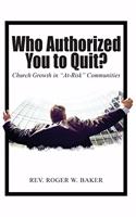 Who Authorized You to Quit?