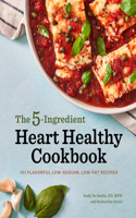 5-Ingredient Heart Healthy Cookbook