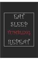 Eat Sleep Tumbling Repeat Journal Gift