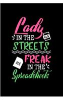 Lady in the streets freak in the spreadsheets: spreadsheet Notebook journal Diary Cute funny humorous blank lined notebook Gift for student school college ruled graduation gift ... job working em