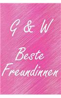 G & W. Beste Freundinnen: BFF personalisiertes Notizbuch mit den Anfangsbuchstaben der besten Freundinnen. Persönliches Tagebuch / Schreibheft / Logbuch / Planer / Vokabelhef