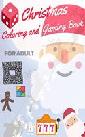 Christmas Coloring and Gaming Book for Adult: Filled with complex and fun brain teasers that range in difficulty, Packed with full-page designs of Santa Claus, reindeer, snowmen, Christmas trees