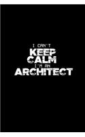 I can't keep calm I'm an Architect: Hangman Puzzles - Mini Game - Clever Kids - 110 Lined pages - 6 x 9 in - 15.24 x 22.86 cm - Single Player - Funny Great Gift