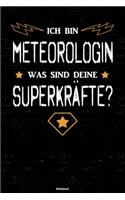 Ich bin Meteorologin was sind deine Superkräfte? Notizbuch
