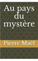 Au pays du mystère