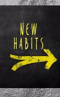 Habit Tracker: daily & weekly notebook, 6x9 - set new goals, change your life!: ..quit smoking, eat healthy, workout, achieve and succeed, make better choices & be