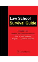 Law School Survival Guide (Volume I of II)