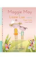 Maggie May & Lizzie Loo