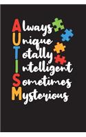 Always Unique Totally Intelligent Sometimes Mysterious: 90-Day Calendar Planner For Parents of Autistic Spectrum Disorder