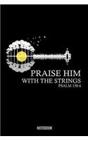Praise Him With The Strings Psalm 150