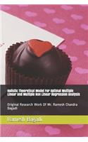 Holistic Theoretical Model For Optimal Multiple Linear And Multiple Non Linear Regression Analysis: Original Research Work Of Mr. Ramesh Chandra Bagadi