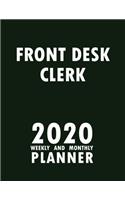 Front Desk Clerk 2020 Weekly and Monthly Planner