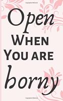 Open When You Are Horny