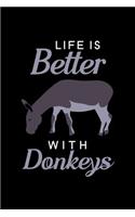 Life is Better with Donkeys: Blank Lined Journal Notebook, 6" x 9", Donkey journal, Donkey notebook, Ruled, Writing Book, Notebook for Donkey lovers, Donkey Gifts