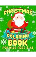Christmas Coloring Book for Kids Ages 8-12