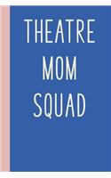 Theatre Mom Squad