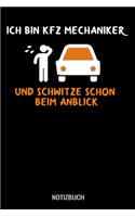 Ich bin Kfz Mechaniker ich schwitze schon beim Anblick1: A5 Notizbuch Demi Raster / Karo / Kariert 120 Seiten für Mechaniker, Kfz Mechatroniker und Autoschrauber