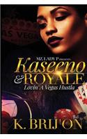 Kaseeno and Royale