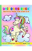 Unicorns Rock Activity Book for Kids 6-10: Fun Unicorn Coloring Pages, Word Searches, Mazes and More for Girls and Boys