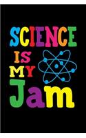 Science Is My Jam: A Journal, Notepad, or Diary to write down your thoughts. - 120 Page - 6x9 - College Ruled Journal - Writing Book, Personal Writing Space, Doodle, N