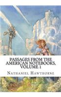 Passages from the American Notebooks, Volume 1