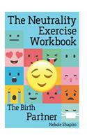 Neutrality Exercise Workbook - The Birth Partner
