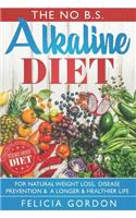 The No B.S. Alkaline Diet