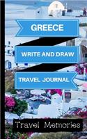 Greece Write and Draw Travel Journal: Use This Small Travelers Journal for Writing, Drawings and Photos to Create a Lasting Travel Memory Keepsake