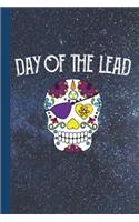 Day of the Lead: Radiology Graduate Journal Notebook for Notes or Journaling Also Clinical Studies for Students