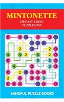 Mintonette: 250 Easy Logic Puzzles 9x9