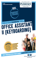 Office Assistant II (Keyboarding) (C-4574): Passbooks Study Guide Volume 4574(Career Examination)