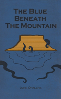 The Blue Beneath the Mountain
