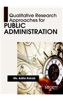 Qualitative Research Approaches for Public Administration