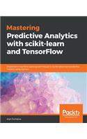 Mastering Predictive Analytics with scikit-learn and TensorFlow