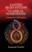 Eastern Belief Systems and Classical Homeopathy