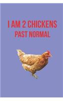 I Am 2 Chickens Past Normal: Blank Line Journal