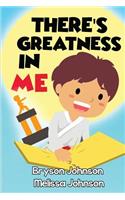 There's Greatness in Me