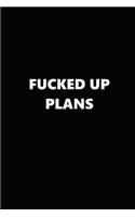 2019 Weekly Planner Funny Theme Fucked Up Plans Black White 134 Pages: 2019 Planners Calendars Organizers Datebooks Appointment Books Agendas