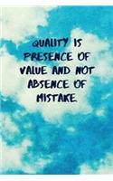 Quality Is Presence of Value and Not Absence of Mistake: Inspirational Quotes Blank Journal Lined Notebook Motivational Work Gifts Office Gift Sky