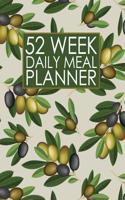 52 Week Daily Meal Planner: Mediterranean Olives Meal Planner Helps Plan and Prepare Tasty Meals for Your Family. with Recipe Lists and Budget Tracker to Keep Your Family Healt(1 52 Week Meal Planner)
