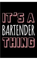 It's a Bartender Thing: Blank Lined Novelty Office Humor Themed Notebook to Write In: With a Practical and Versatile Wide Rule Interior