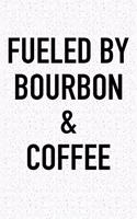 Fueled by Bourbon and Coffee: A 6x9 Inch Matte Softcover Journal Notebook with 120 Blank Lined Pages and a Funny Caffeine Powered Cover Slogan