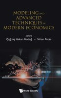 Modeling And Advanced Techniques In Modern Economics