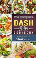 Complete Dash Diet Cookbook