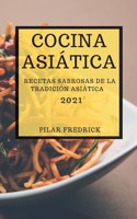 Cocina Asiatica 2021 (Asian Recipes 2021 Spanish Edition)