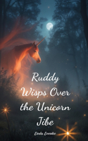 Ruddy Wisps Over the Unicorn Jibe
