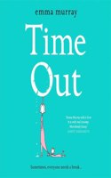Time Out: A laugh-out-loud read for fans of Motherland(1 The Time Out Trilogy)